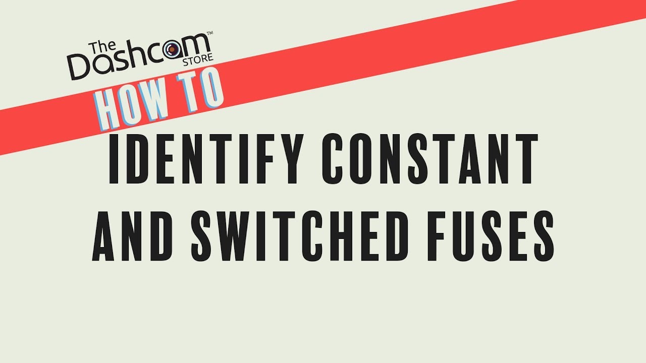 How To Identify Constant and Switched Fuses for Harwiring