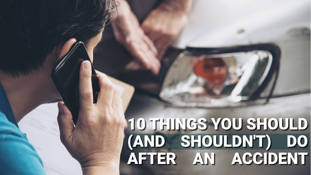 10 Things You Should (and Shouldn’t) Do After Being Involved In An Accident