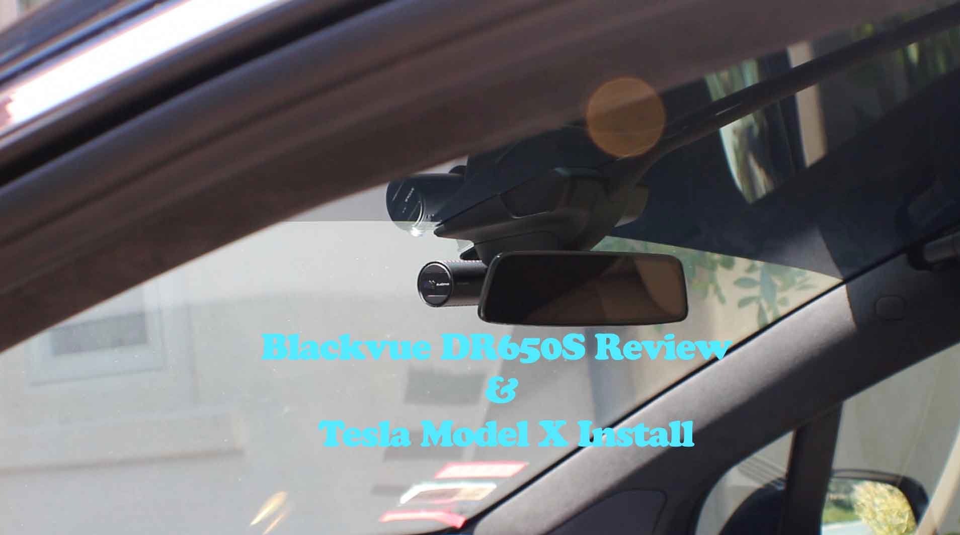 BlackVue DR650S-2CH review & install on Tesla X
