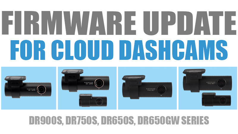 [Firmware Update] HDR Night Vision (DR900S) and New GPS Tracking (DR900S/DR750S/DR650S/DR650GW)