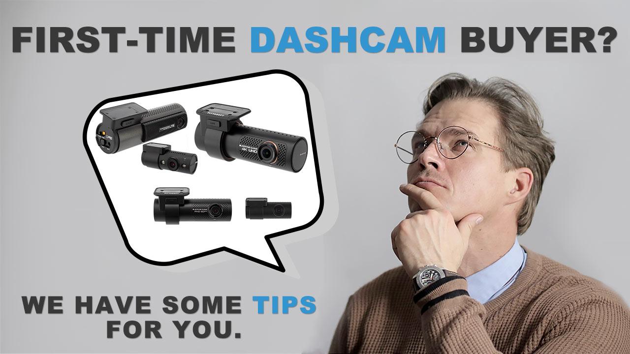 Tips for First-time Dashcam Buyers – What to Look for in a Dashcam?