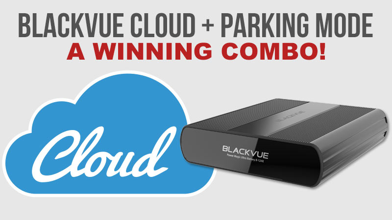 How BlackVue Cloud and Parking Mode Combine for Best Vehicle Protection