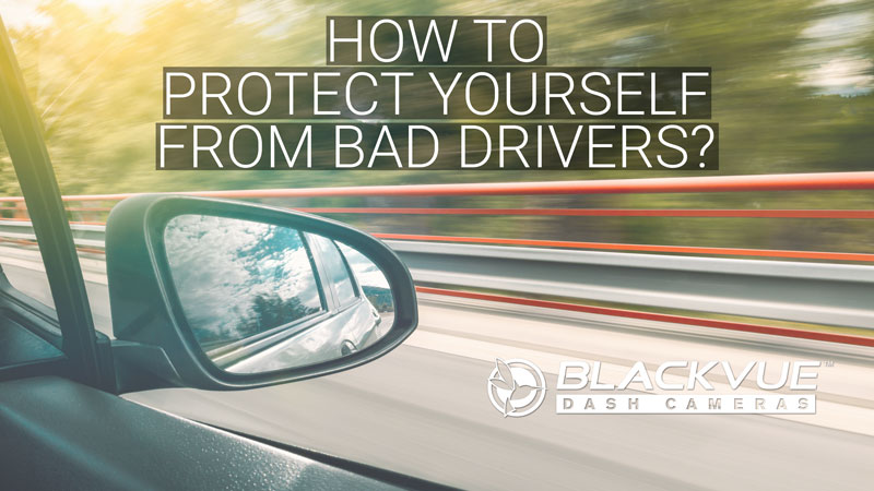 Protect Yourself From Bad Drivers