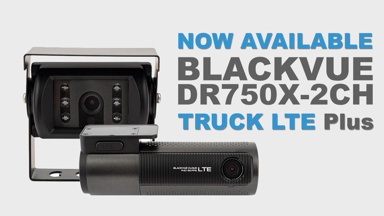 DR750X-2CH TRUCK LTE Plus Now Available