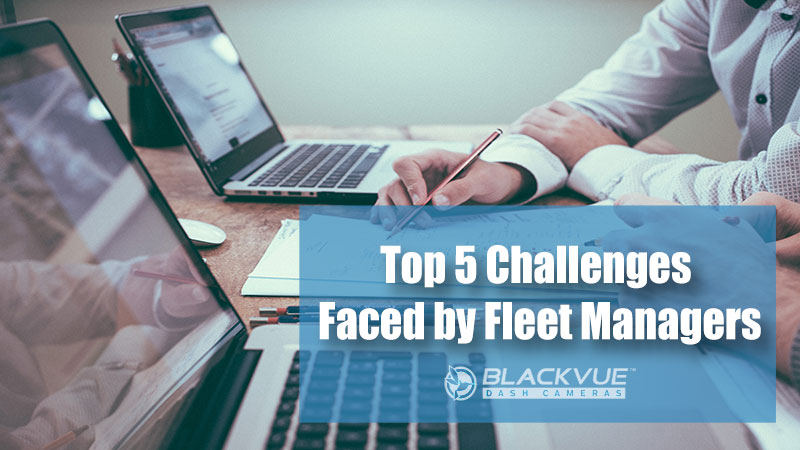 The Top 5 Challenges Faced by Fleet Managers